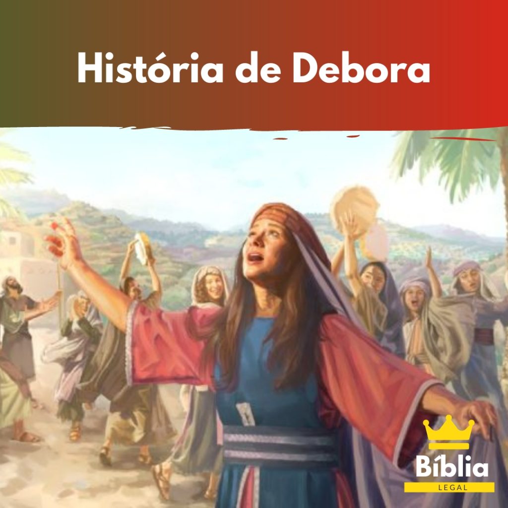 História de Debora Quem foi Debora na Bíblia?